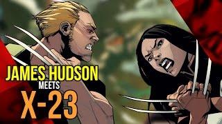 X-23 Meets James Hudson Jr