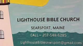 Welcome To Lighthouse Bible Church of Searsport, Me