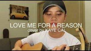 Love Me For A Reason - Boyzone (KAYE CAL Acoustic Cover)