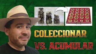 COLECCIONAR MONEDAS VS. ACUMULARLAS