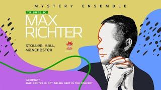 A Tribute to Max Richter by Mystery Ensemble