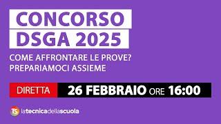 Concorso Dsga 2025, come affrontare le prove? Prepariamoci assieme