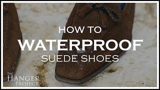 How To Waterproof Suede Shoes | Kirby Allison