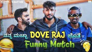 ಈ ಹಡ್ಸಿ ಮಗ  doveraj ಜೊತೆ Full ಕಾಮಿಡಿ Match  with Crazy Gameplay Dove Raj