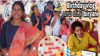 Birthday celebration / பாய் வீட்டு பிரியாணி recipe / Happy times with Saranya