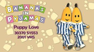 Bananas in Pyjamas: Puppy Love (30370 51533 - 2001 VHS)