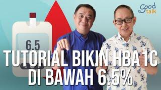 Tutorial Bikin HbA1c Di Bawah 6.5%