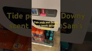 Tide pods and Downy scent beads @Sam’s freeosk