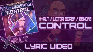 X-RL7 / Victor Borba / genCAB - CONTROL | Lyric Video