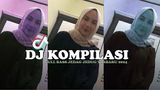 DJ KOMPILASI VIRAL TIKTOK FULL BASS TERBARU 2024