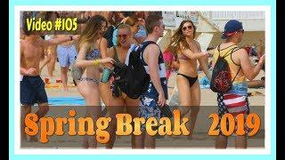 Spring Break 2019 / Fort Lauderdale Beach / Video #105