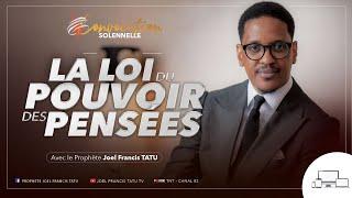 LA LOI DU POUVOIR DES PENSÉES . avec le Prophète Joel Francis Tatu