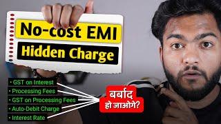 No Cost EMI on Credit & Debit Card | No Cost EMI Hidden Charges, Fees or GST | Complete Calculation