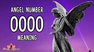 Angel Number 0000 Meaning - Reasons You Keep Seeing 0000