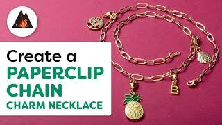 Create Your Own Unique Paperclip Chain Charm Necklace!