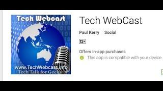 New Techwebcast App for Android