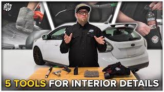 Interior Detail UPGRADE! | 5 Tools To Help You Clean