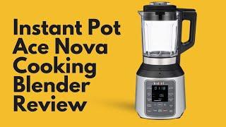 Instant Pot Ace Nova Cooking Blender, Hot and Cold, 9 One Touch Programs,54 oz, 1000W Review