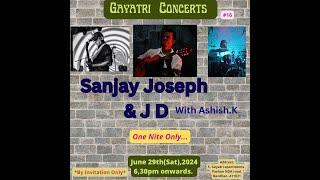 Gayatri Session # 16 : Sanjay Joseph | J.D. | Ashish Kukreja