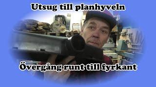 Nytt utsug till planhyveln