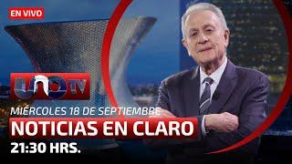 José Cárdenas, Noticias en Claro | En Vivo | Miércoles 18 de septiembre