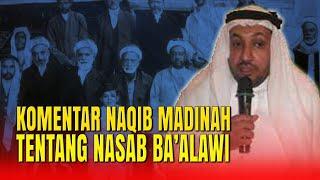 Komentar Ulama Nasab Madinah Tentang Nasab Ba’alawi