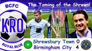 Back On the Wright Track! - Birmingham City v Shrewsbury Town (A) (BSM) Post Match Reflection #161