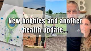 New hobbies and another health update… #vlog 35