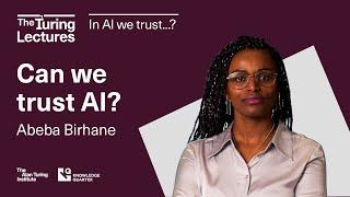 The Turing Lectures: Can we trust AI?
