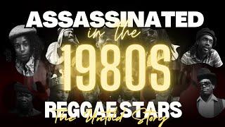 Reggae Stars Who Were Assassinated In The 1980s | The Untold Story