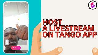 How to Go Live On Tango App