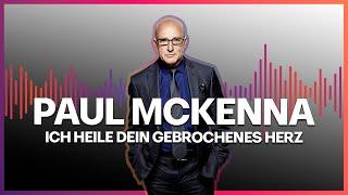 Paul McKenna Official | Ich heile dein gebrochenes Herz