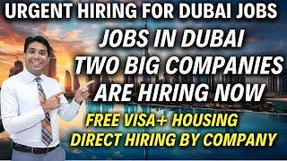 Jobs In Dubai | Two Big Companies Are Hiring For Dubai Jobs