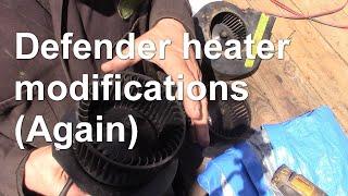 Defender heater modifications  - Again!