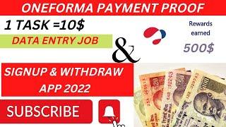 PROOF | EARN MONEY ONLINE | ONEFORMA PAYMENT PROOF | HOW TO EARN MONEY ONLINE | NEW EARNING APP 2022