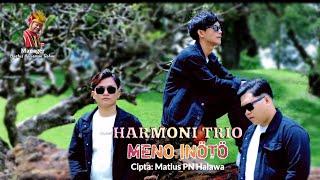 HARMONI TRIO || MENO INÖTÖ || CIPT.MATIUS PN HALAWA, LAGU NIAS TERBARU 2024