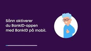 Aktiver BankID-appen med BankID på mobil