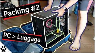 How I Pack my PC into a Luggage