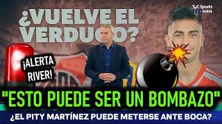 ¡ALERTA URGENTE RIVER! ¡EL PITY MARTINEZ QUE LOCO QUE ESTA!¿LLEGA EL TERROR DE LOS BOSTEROS?