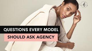 QUESTIONS EVERY MODEL SHOULD ASK AN AGENCY!