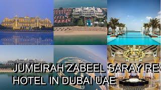 Jumeirah Zabeel Saray    Review Hotel in Dubai UAE