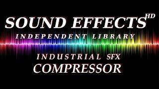 SFX - SOUND EFFECT: INDUSTRIAL SFX: COMPRESSOR