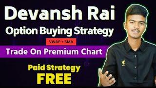 Devansh Rai Sniper Strategy Leaked | Best OPTION Buying Setup Free | Devash Rai Sniper Strategy Free