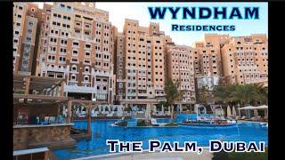 Wyndham Residences, The Palm, Full Tour and Costs