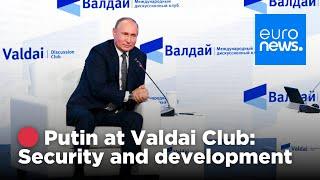  LIVE: Putin speaks at Valdai Club on global security and equal opportunities | euronews 