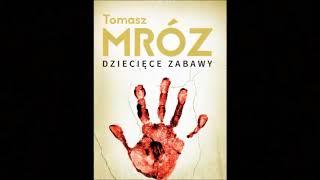 Tomasz Mróz Dzieciece zabawy