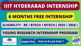 IIIT Hyderabad 6 Months Internship Opportunity | Free + Certificate | Apply Now!