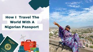 How I travel the world with a Nigerian passport as a digital nomad