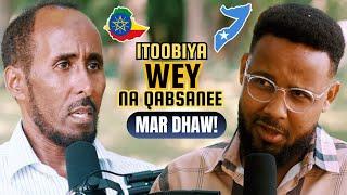 ITOOBIYA WEY QABSANEE SOOMAALIYA MAR DHAW | OGOW SABABTA | WAAYA ARAG PODCAST | ABDULLAHI SUJUUD.