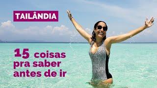 VIAGEM pra TAILÂNDIA: 15 dicas VALIOSAS que você tem que ver